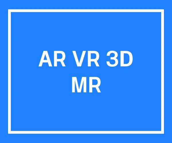 AR VR 3D MR