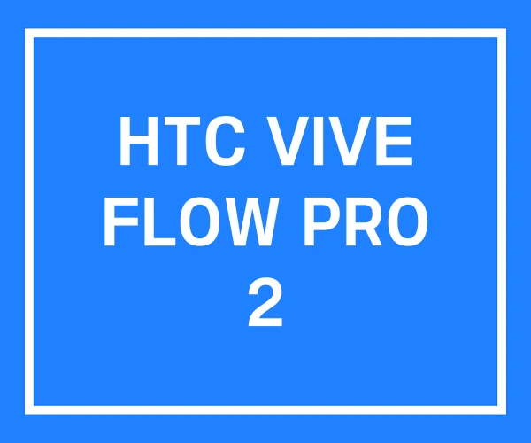 HTC VIVE FLOW PRO 2 HTC VIVE FLOW PRO 2